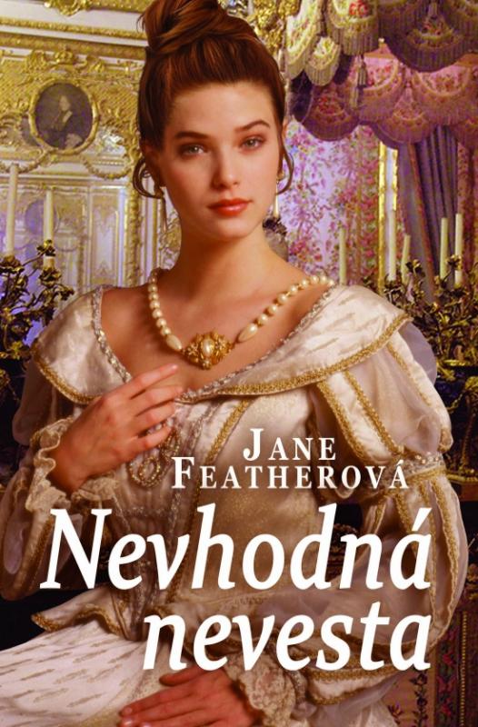 Kniha: Nevhodná nevesta - Featherová Jane