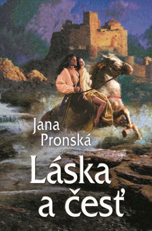 Kniha: Láska a česť - Pronská Jana