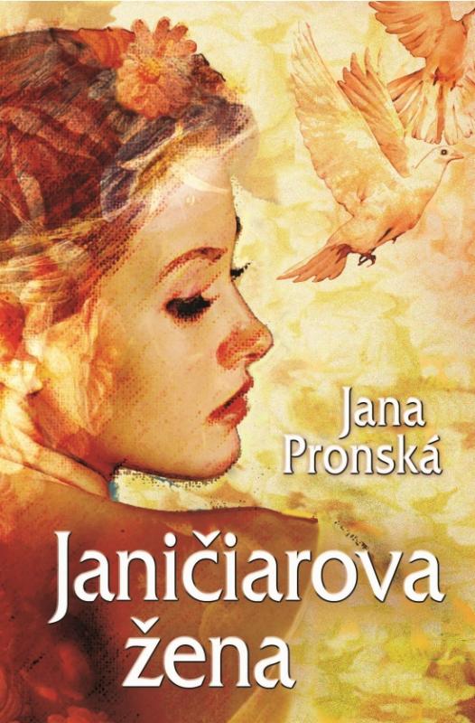 Kniha: Janičiarova žena - Pronská Jana