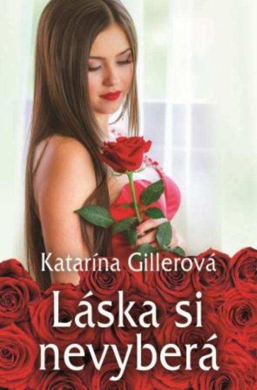 Kniha: Láska si nevyberá - Gillerová Katarína