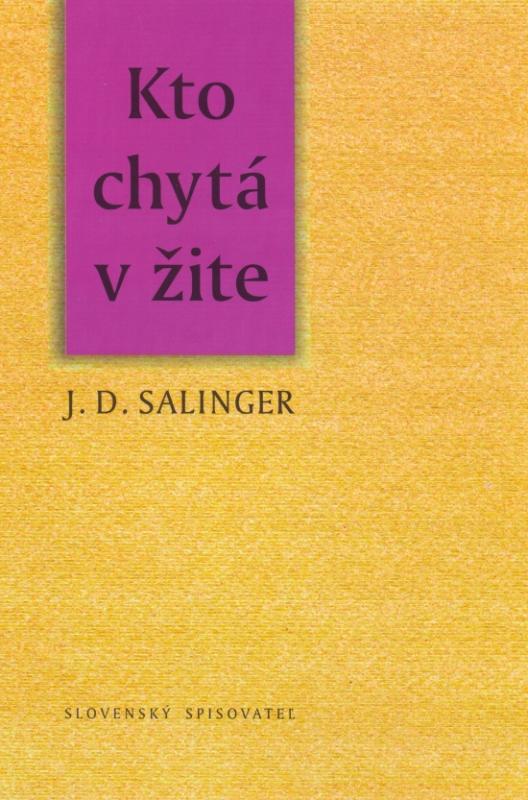 Kniha: Kto chytá v žite - Salinger Jerome David
