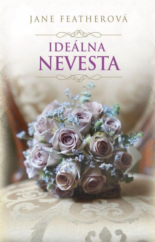 Kniha: Ideálna nevesta - Featherová Jane