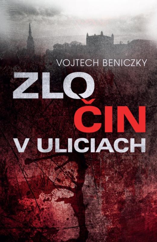 Kniha: Zločin v uliciach - Beniczky Vojtech