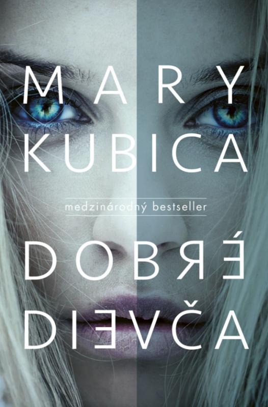 Kniha: Dobré dievča - Kubica Mary