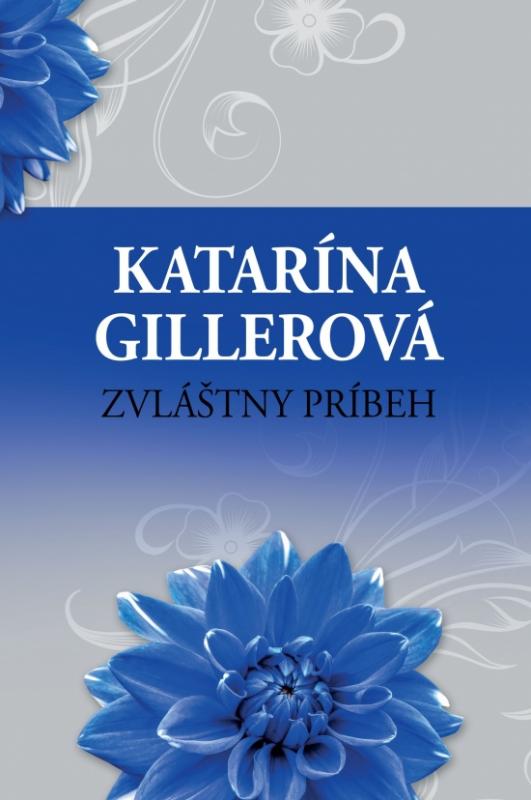 Kniha: Zvláštny príbeh - Gillerová Katarína