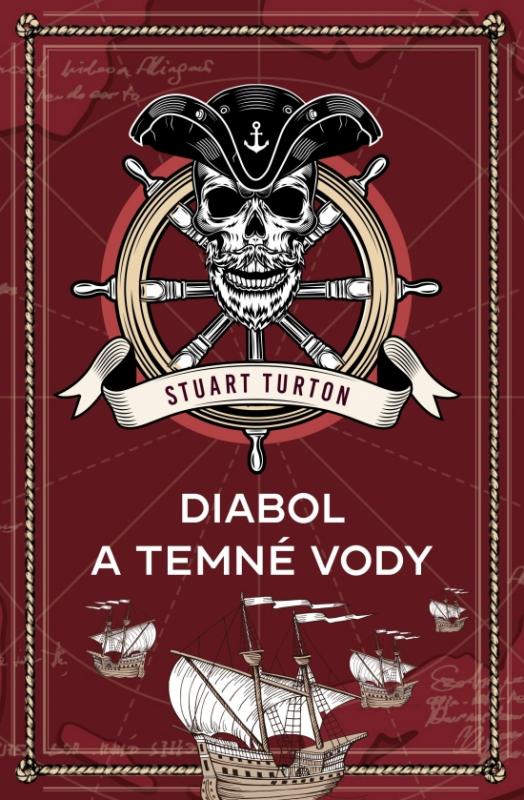 Kniha: Diabol a temné vody - Turton Stuart