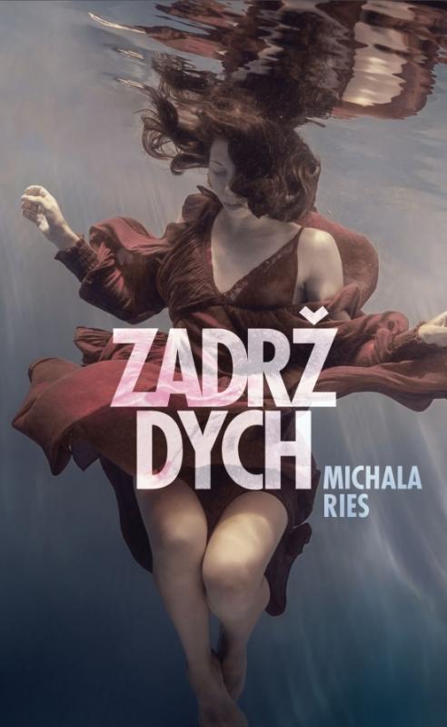 Kniha: Zadrž dych - Ries Michala