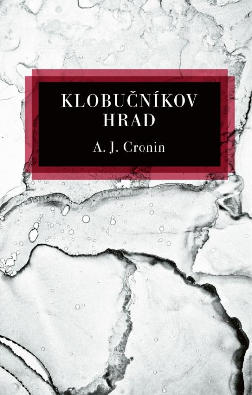 Kniha: Klobučníkov hrad - Cronin A.J.