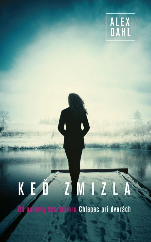Kniha: Keď zmizla - Dahl Alex