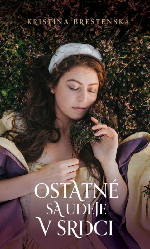 Kniha: Ostatné sa udeje v srdci - Brestenská Kristína