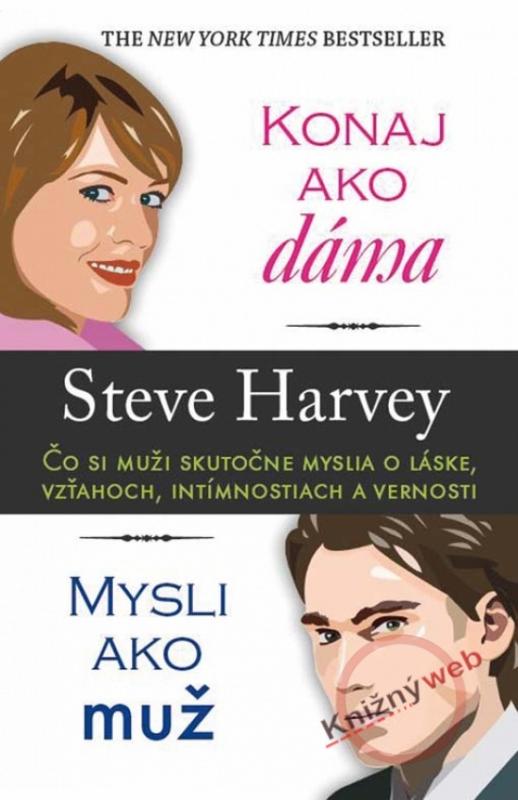 Kniha: Konaj ako dáma, mysli ako muž - Harvey Steve