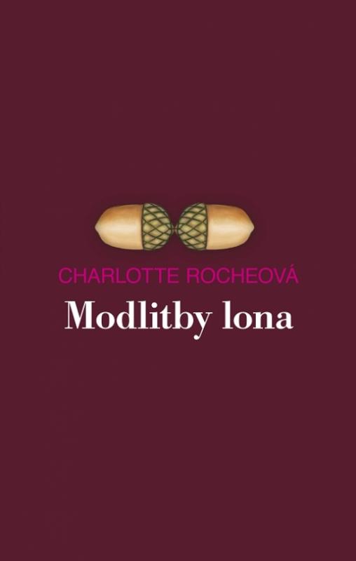 Kniha: Modlitby lona - Rocheová Charlotte