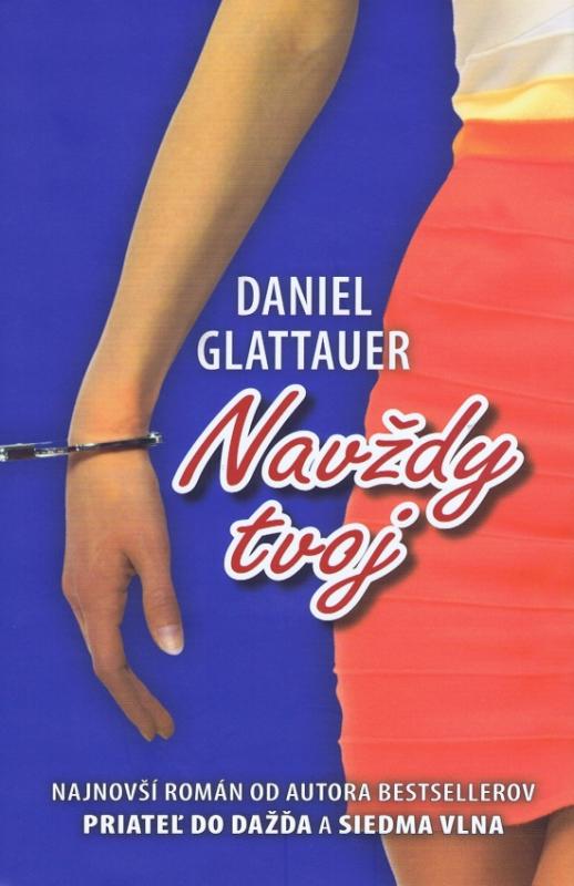 Kniha: Navždy tvoj - Glattauer Daniel