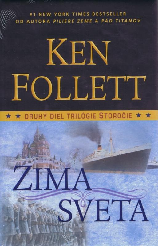 Kniha: Zima sveta - 2 diel trilógie Storočie - Follett Ken