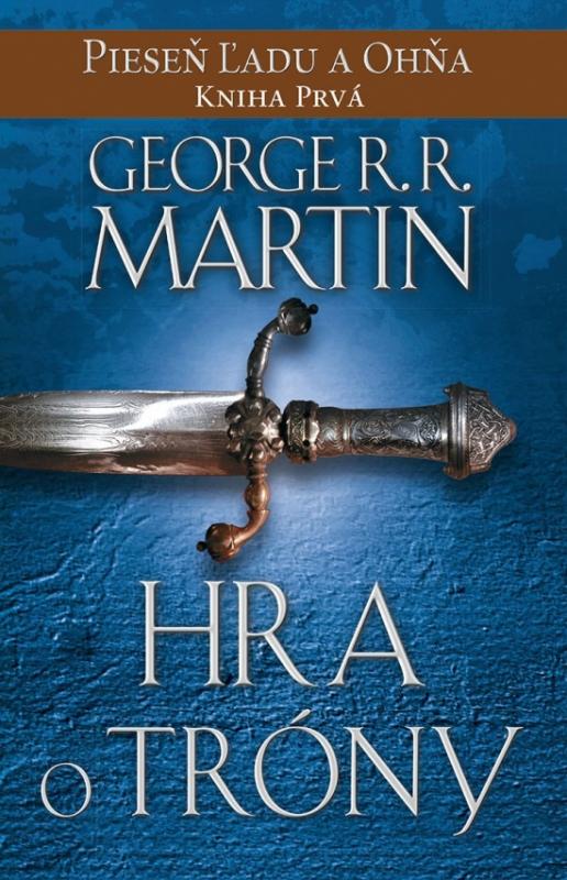Kniha: Hra o tróny- Pieseň ľadu a ohňa - kniha prvá- časť 1 - Martin George R. R.