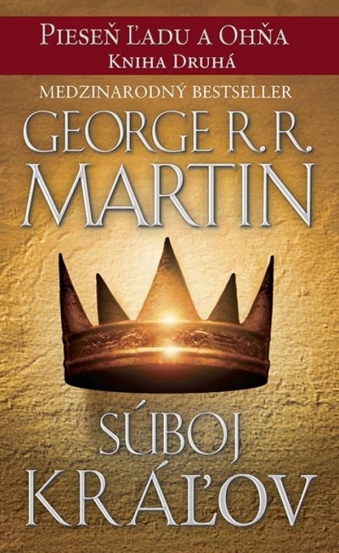Kniha: Súboj kráľov- Pieseň ľadu a ohňa kn.2 - Martin George R. R.