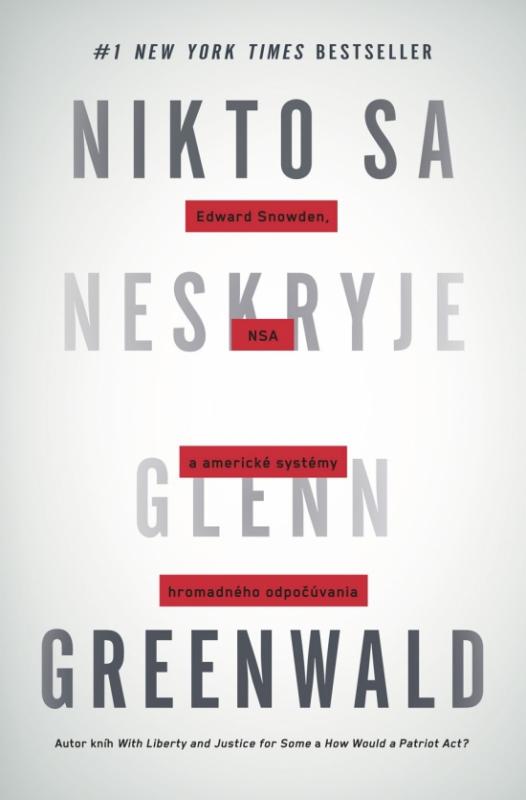 Kniha: Nikto sa neskryje - Greenwald Glenn