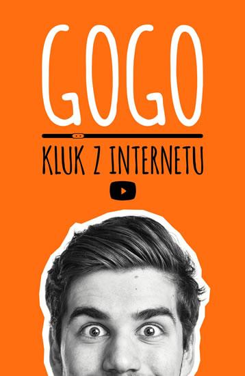 Kniha: GOGO - Kluk z internetu - Štrauch Daniel GoGo