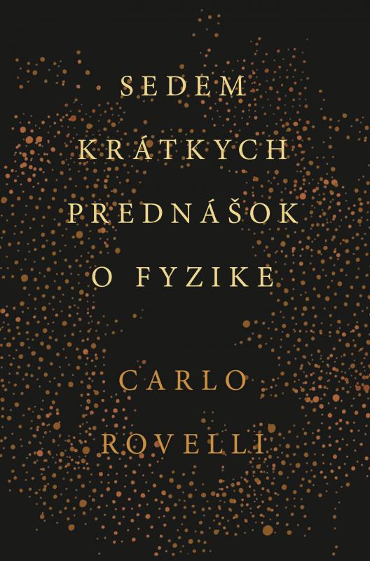 Kniha: Sedem krátkych prednášok o fyzike - Carlo Rovelli
