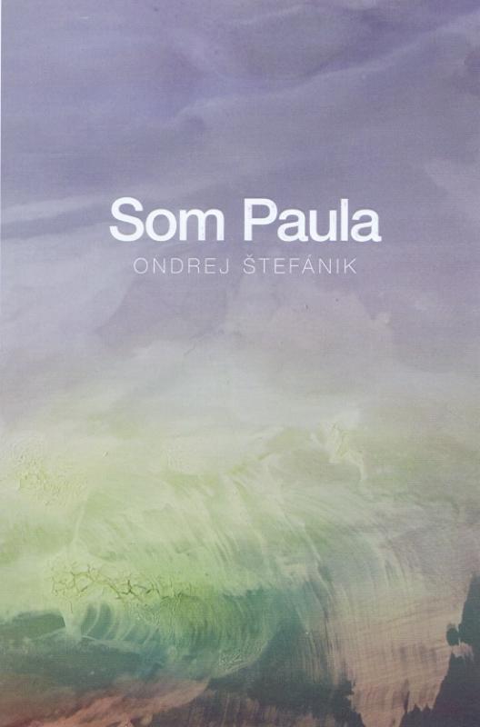 Kniha: Som Paula - Štefánik Ondrej