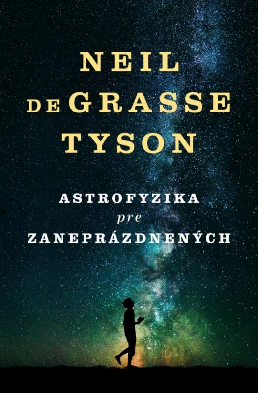 Kniha: Astrofyzika pre zaneprázdnených - Tyson Neil Degrasse