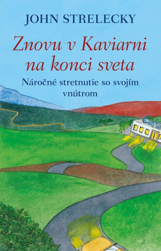 Kniha: Znovu v Kaviarni na konci sveta - Strelecky John