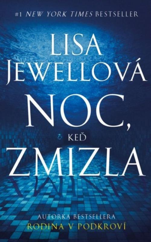 Kniha: Noc, keď zmizla - Jewellová Lisa