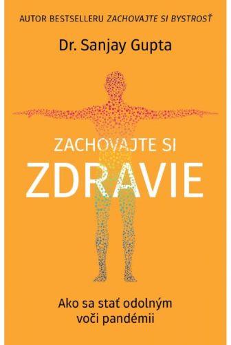 Kniha: Zachovajte si zdravie - Sanjay Gupta