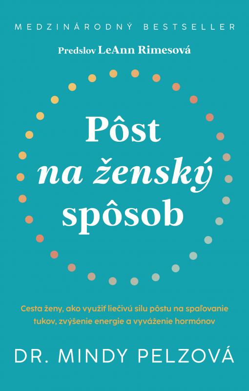 Kniha: Pôst na ženský spôsob - Dr. Mindy Pelzová