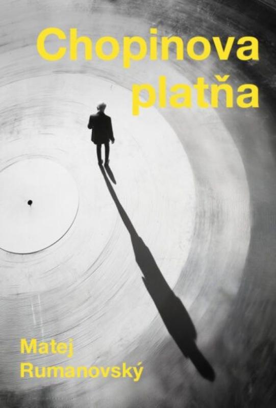 Kniha: Chopinova platňa - Rumanovský Matej