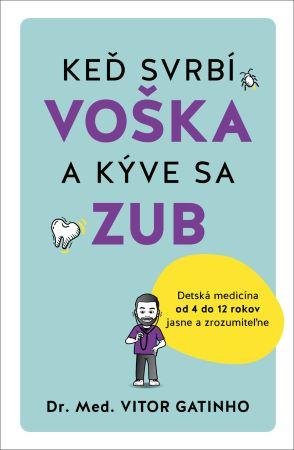 Kniha: Keď svrbí voška a kýve sa zub - Vitor Gatinho