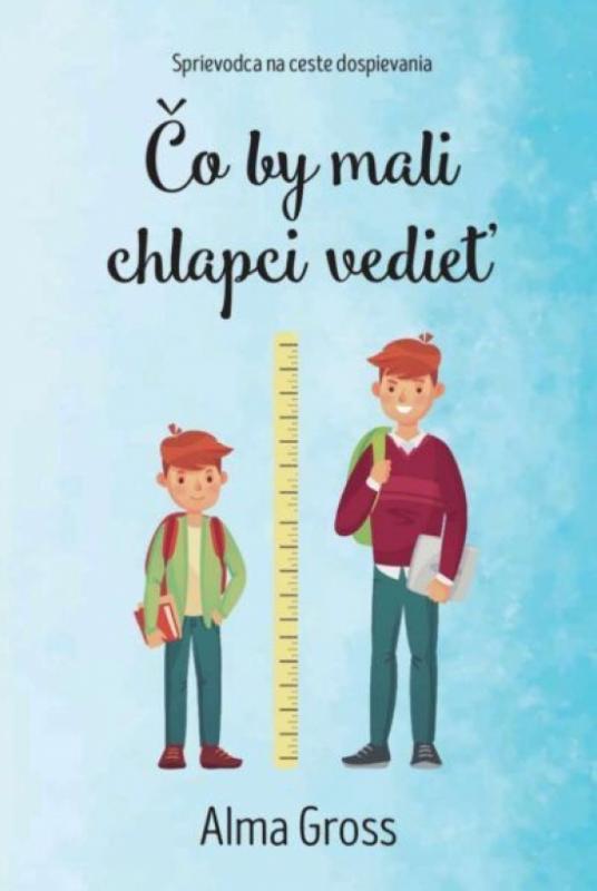 Kniha: Čo by mali chlapci vedieť - Gross Alma
