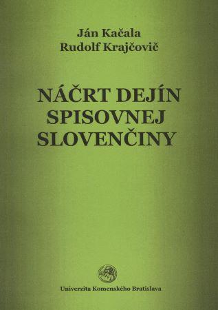 Kniha: Náčrt dejín spisovnej slovenčiny - Ján Kačala