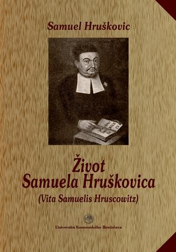 Kniha: Život Samuela Hruškovica - Samuel Hruškovic