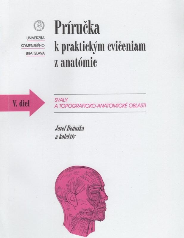 Kniha: Príručka k praktickým cvičeniam z anatómie V. diel. - Jozef Beňuška