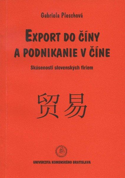 Kniha: Export do Číny a podnikanie v Číne - Gabriela Pleschová