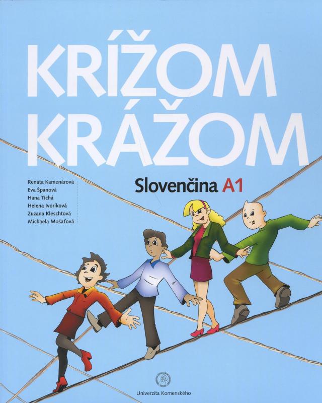 Kniha: Krížom krážom Slovenčina A1 - Renáta Kamenárová a kolektiv