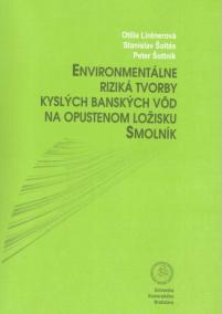 Environmentálne riziká tvorby kyslých banských vôd na opustenom ložisku Smolník