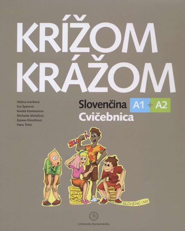 Kniha: Krížom krážom Cvičebnica A1+A2 - Helena Ivoríková a kolektív