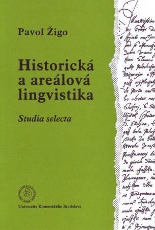 Kniha: Historická a areálová lingvistika - Pavol Žigo