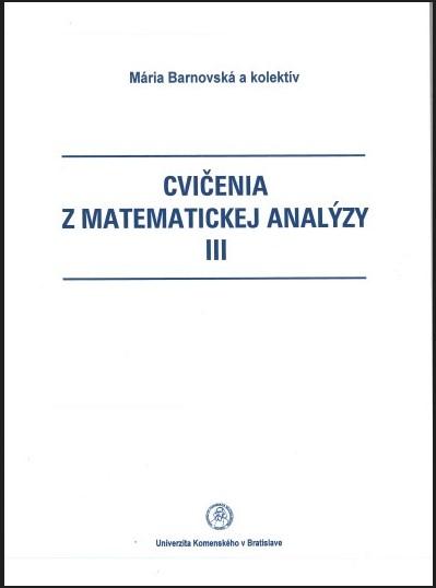 Kniha: Cvičenia z matematickej analýzy III - Mária Barnovská a kol.
