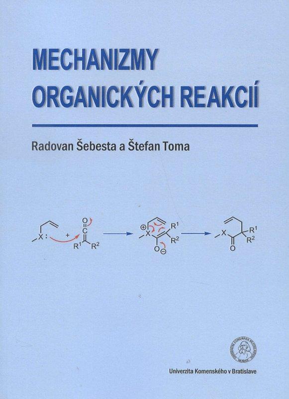 Kniha: Mechanizmy organických reakcií - Radovan Šebesta