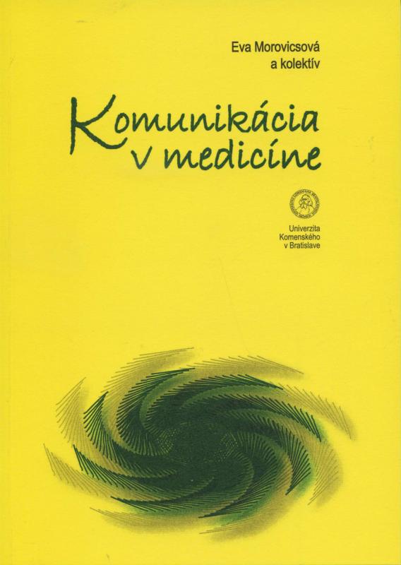 Kniha: Komunikácia v medicíne - Eva Morovicsová