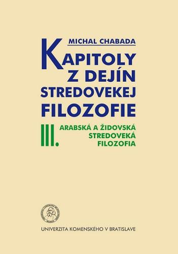 Kniha: Kapitoly z dejín stredovekej filozofie III. - Michal Chabada