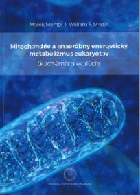 Mitochondrie a anaeróbny energetický metabolizmus eukaryotov