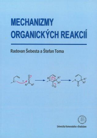 Kniha: Mechanizmy organických reakcií - Radovan Šebesta