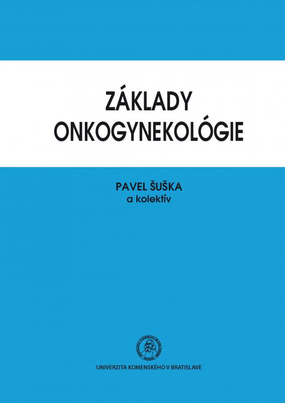 Kniha: Základy onkogynekológie - Pavel Šuška a kol.