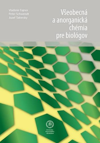 Kniha: Všeobecná a anorganická chémia pre biológov - Vladimír Fajnor