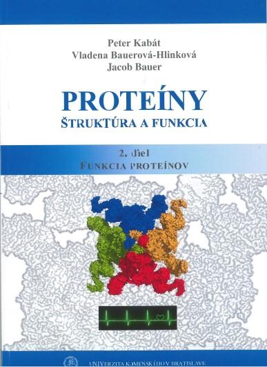 Kniha: Proteíny Štruktúra a funkcia - Peter Kabát