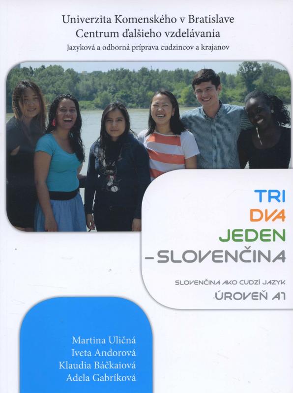 Kniha: Tri, dva, jeden - Slovenčina, úroveň A1 + CD - Martina Uličná
